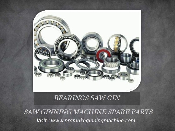 SAW GIN BEARINGS: SAW GIN SPARE PARTS